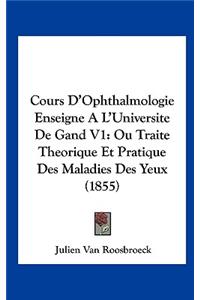 Cours D'Ophthalmologie Enseigne A L'Universite de Gand V1