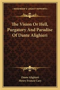 Vision or Hell, Purgatory and Paradise of Dante Alighieri