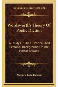 Wordsworth's Theory of Poetic Diction