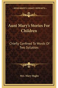 Aunt Mary's Stories For Children