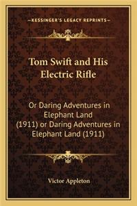 Tom Swift and His Electric Rifle