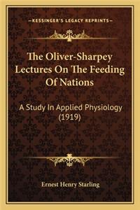Oliver-Sharpey Lectures on the Feeding of Nations