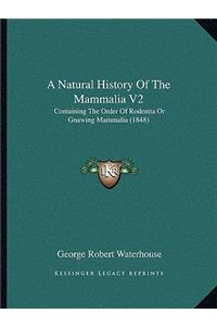 Natural History Of The Mammalia V2