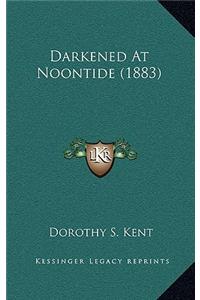 Darkened at Noontide (1883)