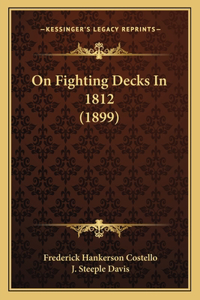 On Fighting Decks In 1812 (1899)