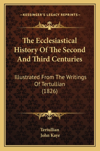 Ecclesiastical History Of The Second And Third Centuries