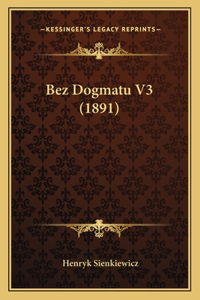 Bez Dogmatu V3 (1891)