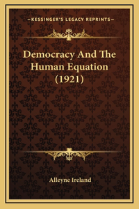 Democracy And The Human Equation (1921)