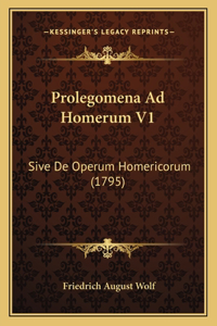 Prolegomena Ad Homerum V1