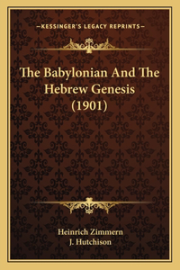 The Babylonian And The Hebrew Genesis (1901)