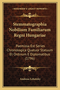 Stemmatographia Nobilium Familiarum Regni Hungariae