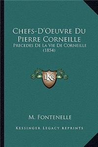 Chefs-D'Oeuvre Du Pierre Corneille