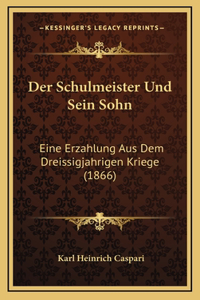 Der Schulmeister Und Sein Sohn