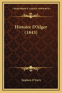 Histoire D'Alger (1843)