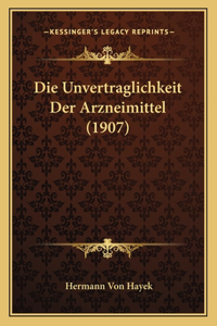 Die Unvertraglichkeit Der Arzneimittel (1907)
