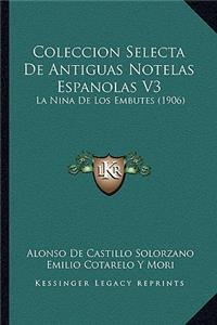 Coleccion Selecta De Antiguas Notelas Espanolas V3