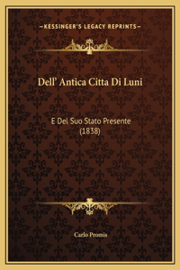 Dell' Antica Citta Di Luni