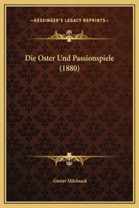 Die Oster Und Passionspiele (1880)