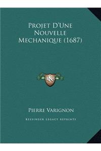Projet D'Une Nouvelle Mechanique (1687)