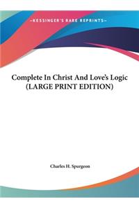 Complete in Christ and Love's Logic