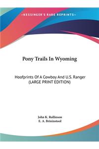 Pony Trails In Wyoming