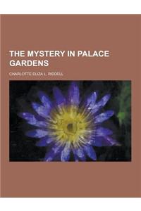 The Mystery in Palace Gardens