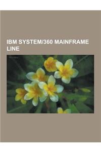 IBM System360 Mainframe Line: Channel IO, Escon, Es Evm, Ficon, Hercules (Emulator), IBM 3081, IBM 4300, IBM 9020, IBM 9370, IBM Es9000 Family, IBM