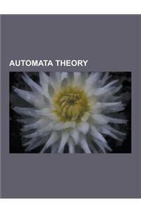 Automata Theory: Finite-State Machine, Regular Expression, Pushdown Automaton, Star Height Problem, Tree Automaton, Sequential Logic, a