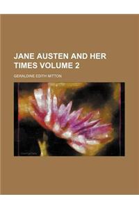 Jane Austen and Her Times Volume 2