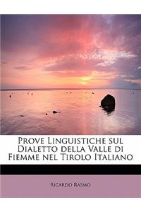 Prove Linguistiche Sul Dialetto Della Valle Di Fiemme Nel Tirolo Italiano