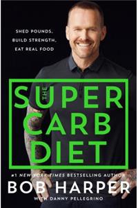 The Super Carb Diet