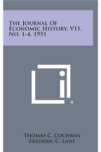 The Journal of Economic History, V11, No. 1-4, 1951