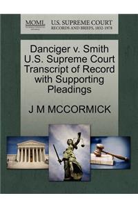 Danciger V. Smith U.S. Supreme Court Transcript of Record with Supporting Pleadings