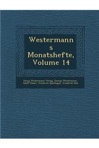 Westermanns Monatshefte, Volume 14