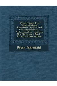 Wunder-Sagen Und Gespensterbuch, Enthaltend