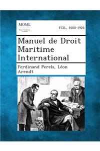 Manuel de Droit Maritime International