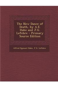 New Dance of Death, by A.E. Hake and J.G. Lefebre