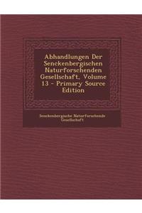 Abhandlungen Der Senckenbergischen Naturforschenden Gesellschaft, Volume 13 (Primary Source)