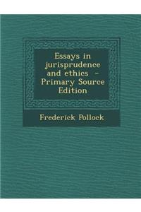 Essays in Jurisprudence and Ethics