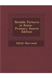 Notable Pictures in Rome