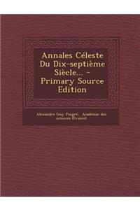 Annales Celeste Du Dix-Septieme Siecle...