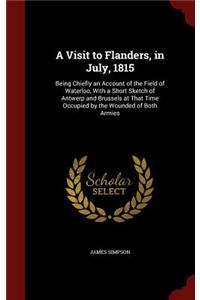 A Visit to Flanders, in July, 1815