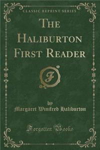 The Haliburton First Reader (Classic Reprint)