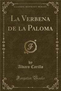 La Verbena de la Paloma (Classic Reprint)