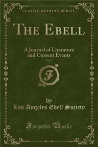 The Ebell, Vol. 2: A Journal of Literature and Current Events (Classic Reprint)