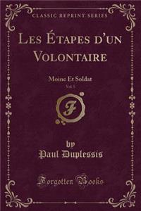 Les ÉTapes D'Un Volontaire, Vol. 5