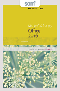 Bundle: New Perspectives Microsoft Office 365 & Office 2016: Introductory + Lms Integrated Sam 365 & 2016 Assessments, Trainings, and Projects with 1 Mindtap Reader Printed Access Card