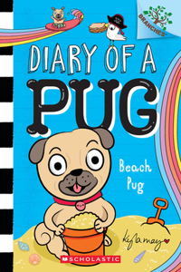 Beach Pug: A Branches Book (Diary of a Pug #10)