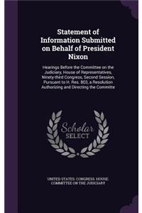Statement of Information Submitted on Behalf of President Nixon