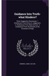 Guidance Into Truth-what Hinders?